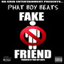 Fake Friend (Explicit)