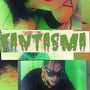 Fantasma (Explicit)