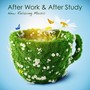 After Work & After Study: New Relaxing Music, Slow Sleeping Music Relaxation & Lullabies, New Age So