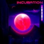 Incubation