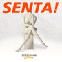 Senta!