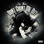 Dont count me out 2 (Explicit)