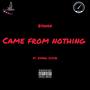 Came From Nothing (feat. Kyyng Juvie) [Explicit]