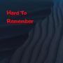 Hard To Remember (feat. Ikke Hüftgold & Isi Glück)