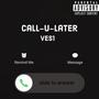 Call U Later (Explicit)