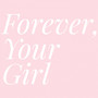 Forever Your Girl