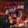 I Can't Breathe (Explicit)