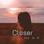 Closer