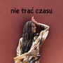 nie trać czasu