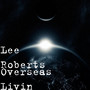 Overseas Livin (Explicit)