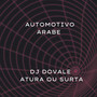 AUTOMOTIVO ARABE (Explicit)