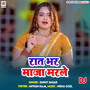 Raat Bhar Maja Marle DJ