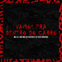 Vamos pra Dentro do Carro (Explicit)