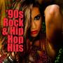 90s Rock & Hip Hop Hits (Re-Recorded / Remastered Versions)