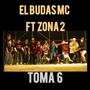 Toma 6 (feat. Zona 2)