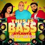 This Is Bass (Atlanta) [Explicit]