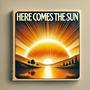 Here Comes The Sun (Explicit)