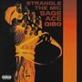 Strangle the Mic (feat. Qibo) [Explicit]