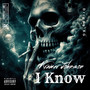 I Know (Explicit)