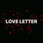 Love Letter (Explicit)