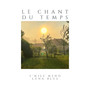 Le Chant du Temps (Explicit)