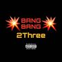 Bang Bang (Explicit)