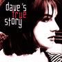 Dave's True Story [version 2002]