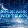 Dancing Along with the Sky! (feat. Shaun Holton)