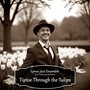 Tiptoe Through the Tulips (feat. Dirk J J van der Merwe)