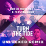 Turn the Tide (Unlocked Remix)