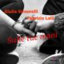 Sulle tue mani (feat. Fabrizio Lalli e Giulia Simonelli)