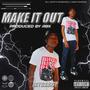 Make It Out (Explicit)