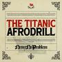 THE TITANIC AFRODRILL-EP (Explicit)
