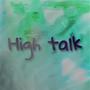 High Talk (Explicit)