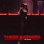 These Rappers (No Shots) [Explicit]