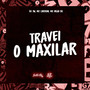 Travei o Maxilar (Explicit)