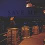 Save Me (feat. Dannyvt) [Explicit]