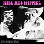 Kill All Hippies (Explicit)