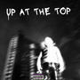 UP AT THE TOP! (Explicit)