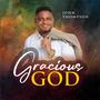 GRACIOUS GOD