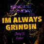 I'm Always Grindin' (Explicit)