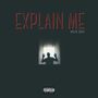 Explain Me (Explicit)