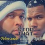 Stop That (Explicit)