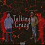 Talking crazy (feat. ThatzCertified) [Explicit]