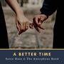A Better Time (feat. The Amorphous Band)