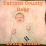 Tarrant County Baby (Explicit)