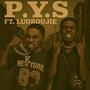 P.Y.S (feat. Ludboujie) [Explicit]
