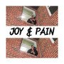 Joy & Pain (Explicit)