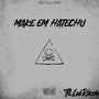 Make Em Hate U (Explicit)