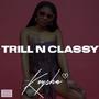 Trill N Classy (Explicit)